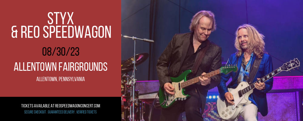 Styx & REO Speedwagon at REO Speedwagon Concert tickets Styx & REO Speedwagon at REO Speedwagon Concert
