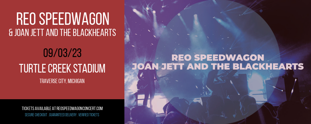 REO Speedwagon & Joan Jett and The Blackhearts at REO Speedwagon Concert tickets REO Speedwagon & Joan Jett and The Blackhearts at REO Speedwagon Concert