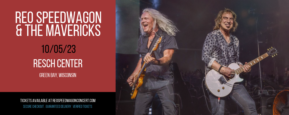 REO Speedwagon & The Mavericks at Resch Center at Resch Center